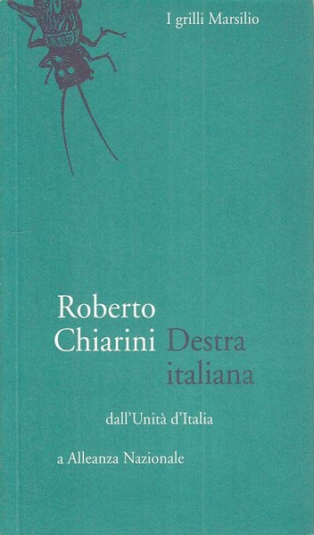 DESTRA ITALIANA. DALL'UNITA' D'ITALIA A ALLEANZA NAZIONALE.