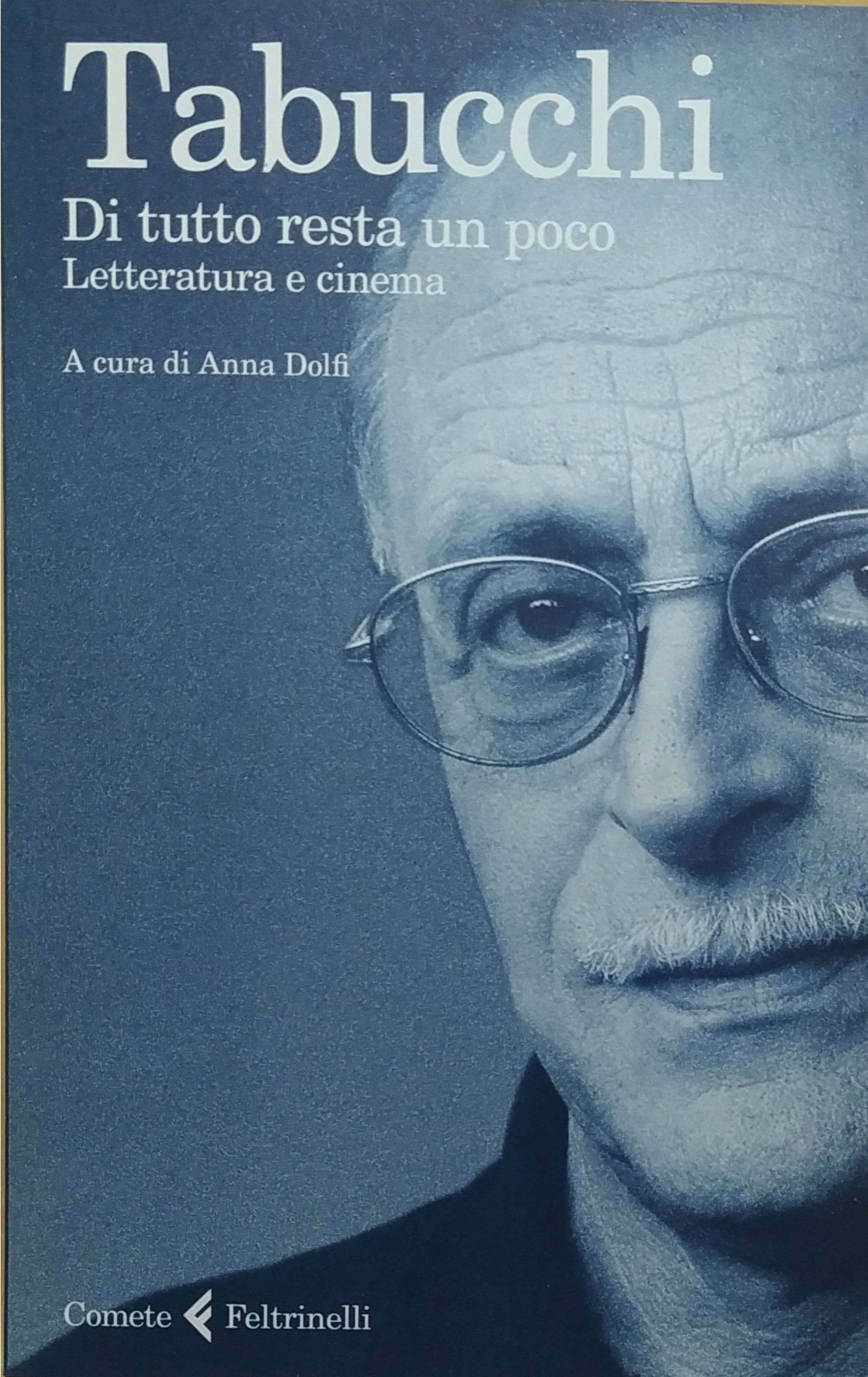 DI TUTTO RESTA UN POCO. LETTERATURA E CINEMA.