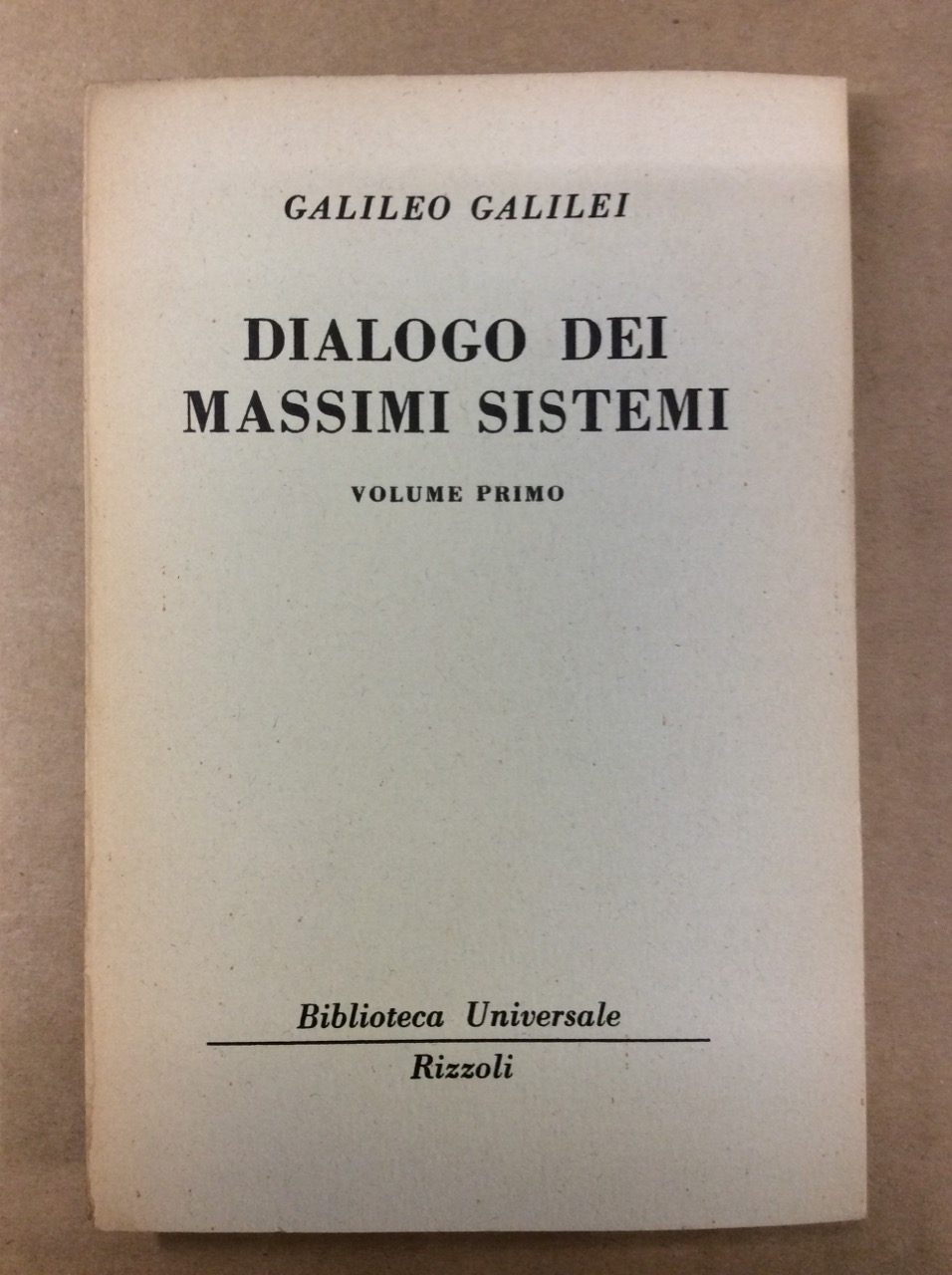 DIALOGO SOPRA I DUE MASSIMI SISTEMI DEL MONDO VOLUME PRIMO.