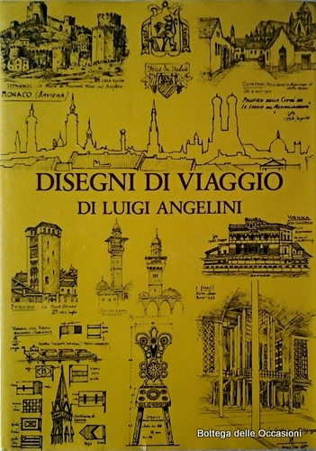 DISEGNI DI VIAGGIO DI LUIGI ANGELINI. Secondo volume.