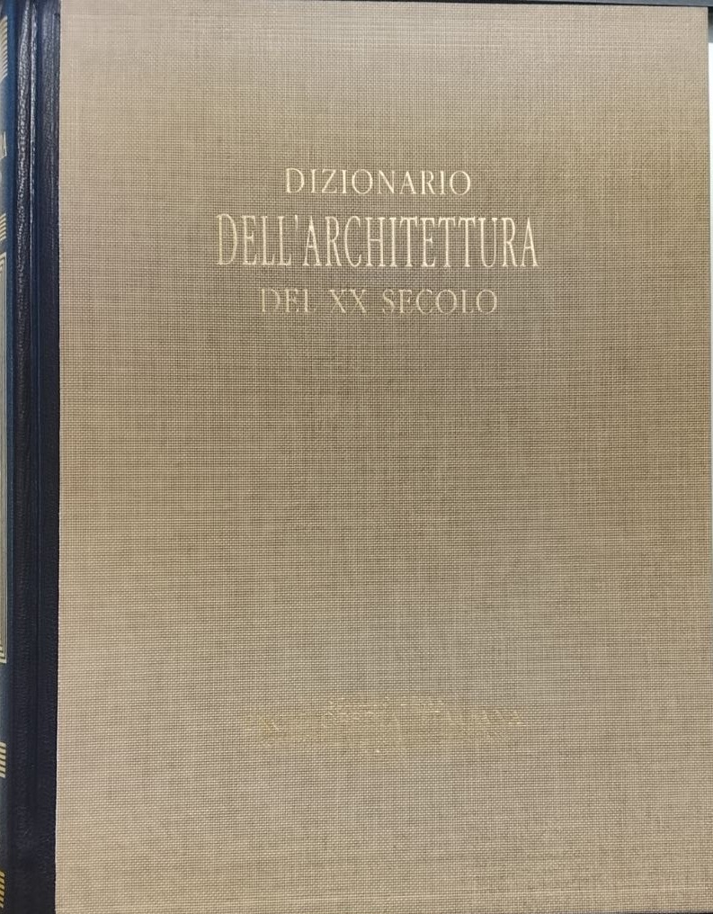 DIZIONARIO DELL'ARCHITETTURA DEL XX SECOLO. 5 Volumi. - Diretto da …