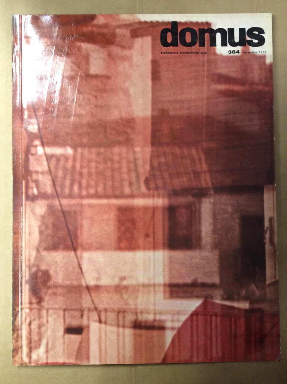 DOMUS. N. 384. Novembre 1961. - Rivista mensile direzione Arch. …