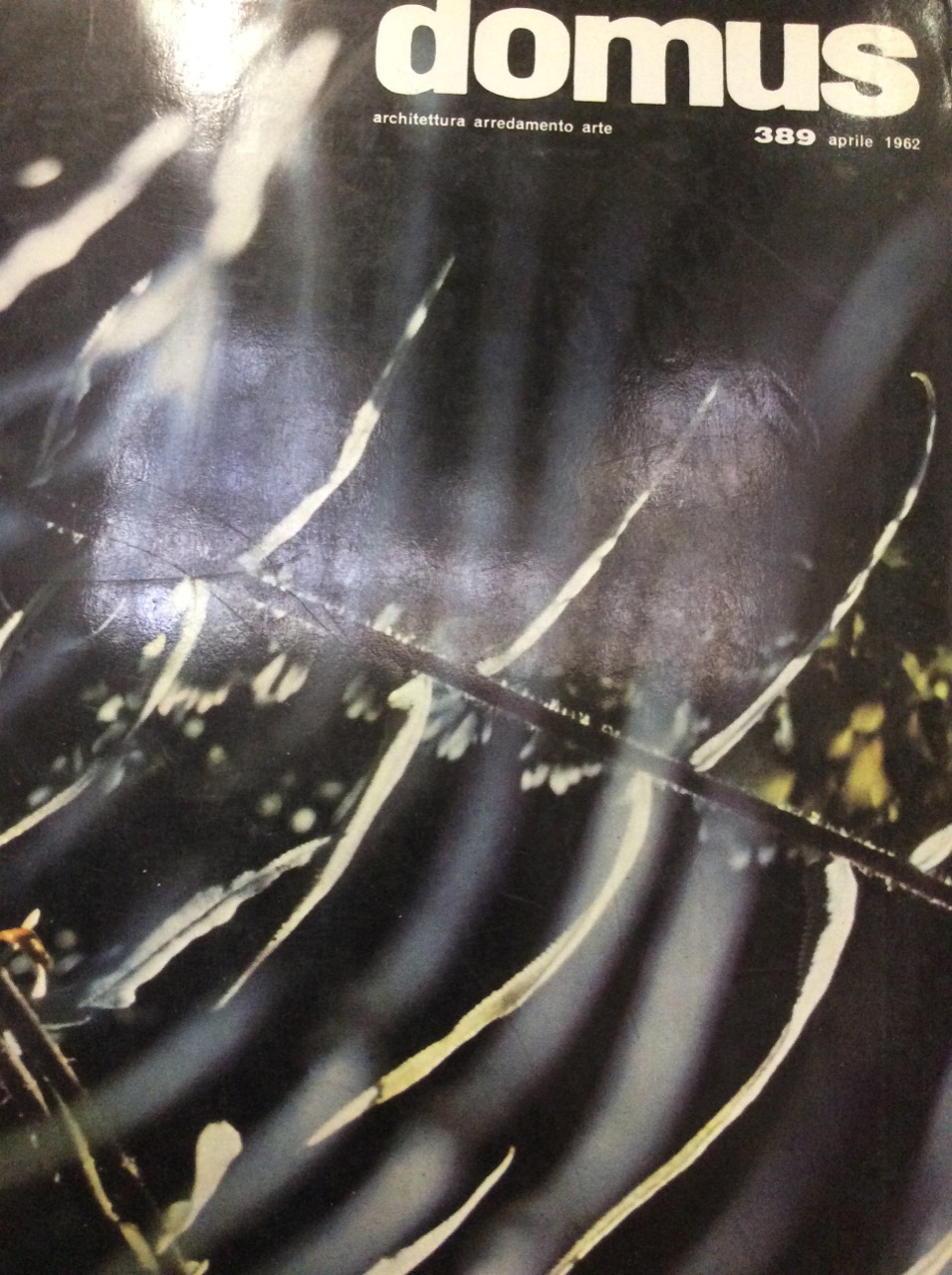 DOMUS. N. 389. Aprile 1962. - Rivista mensile direzione Arch. …