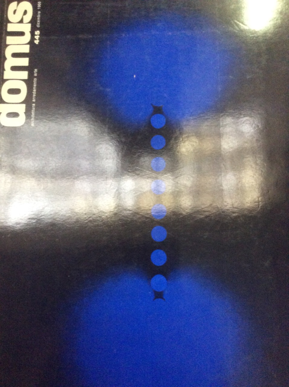 DOMUS. N. 445. Dicembre 1966. - Architettura, arredamento, arte. Direzione …