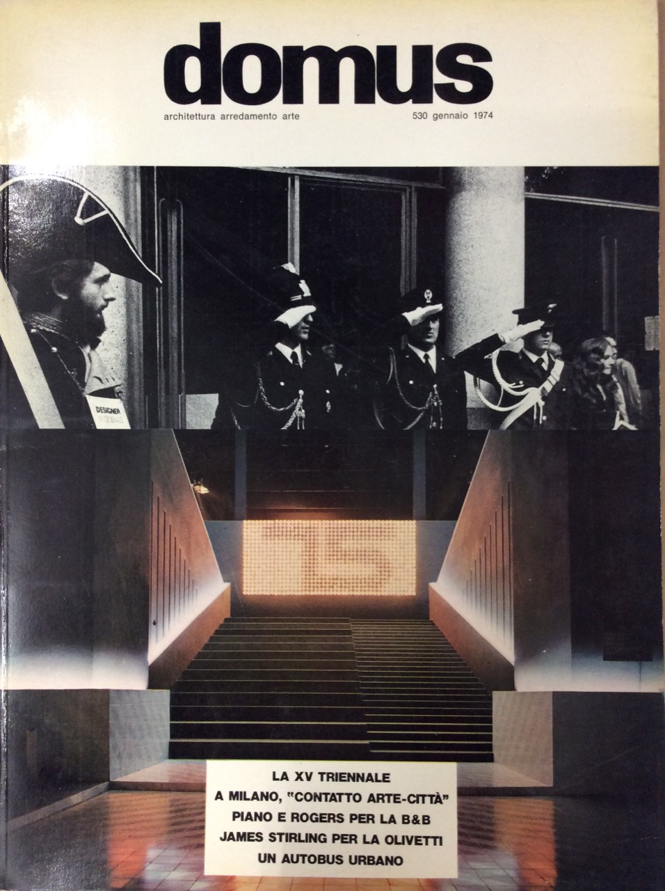 DOMUS. N. 530. Gennaio 1974. - Architettura, arredamento, arte. Direzione …