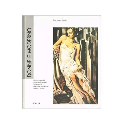 DONNE E MODERNO : MODE, IMMAGINI, STRATEGIE FEMMINILI IN GERMANIA …