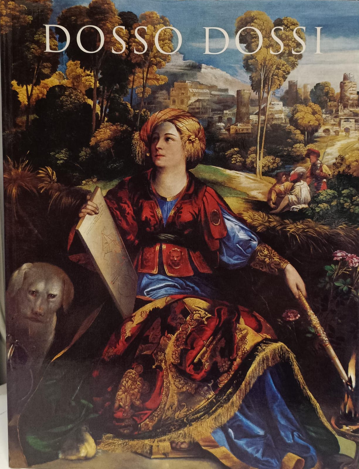 DOSSO DOSSI: PITTORE DI CORTE A FERRARA NEL RINASCIMENTO.