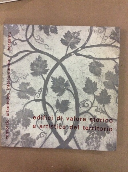 EDIFICI DI VALORE STORICO E ARTISTICO DEL TERRITORIO. - Consorzio …