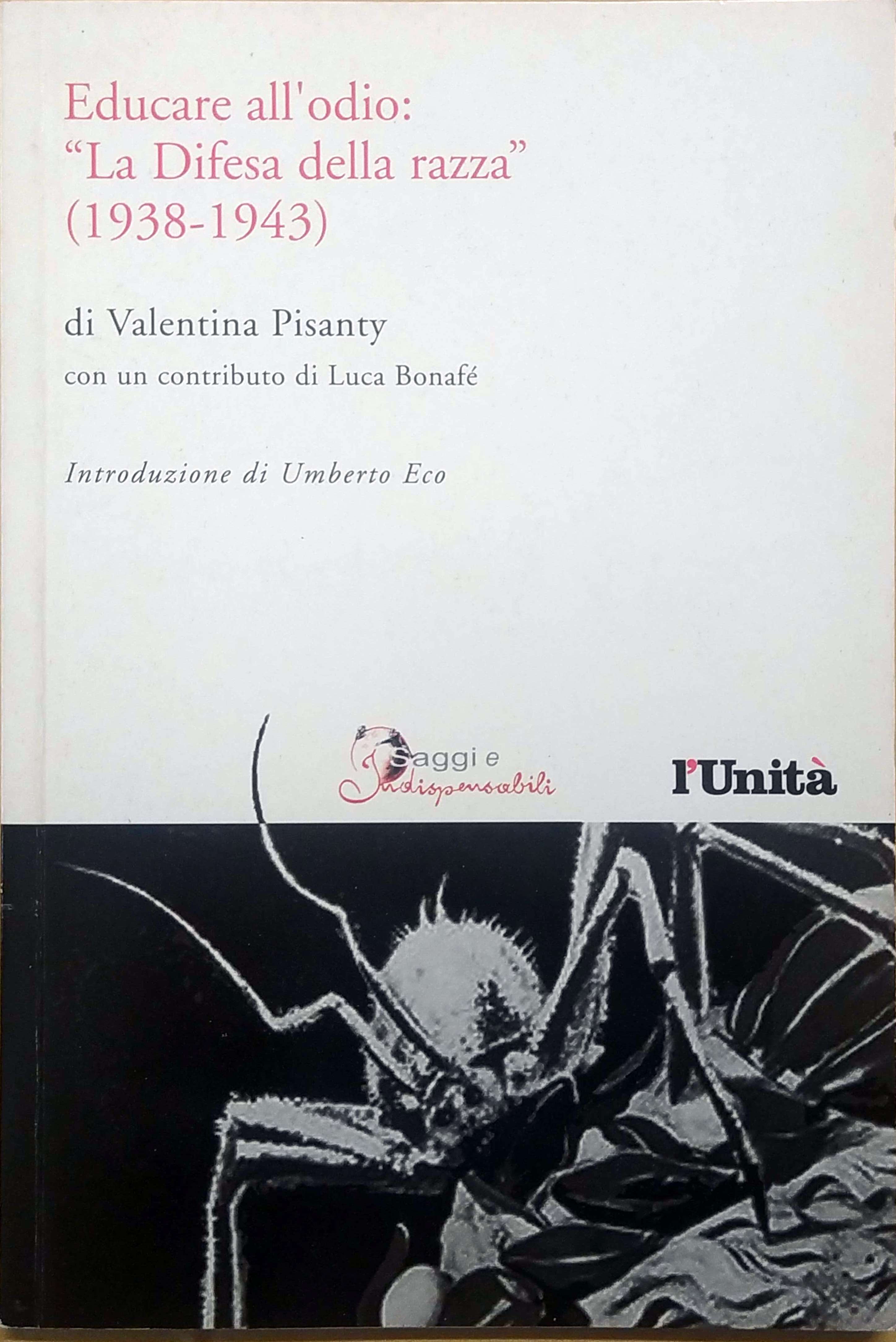 EDUCARE ALL'ODIO : LA DIFESA DELLA RAZZA (1938-1943). - Con …