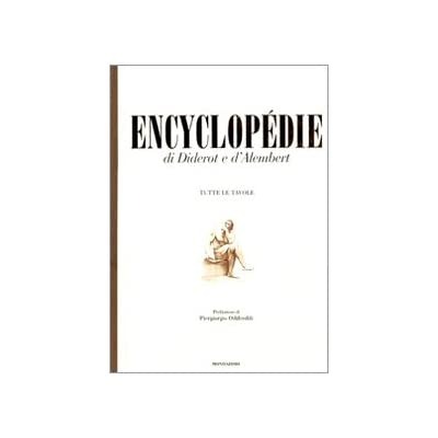 ENCYCLOPEDIE DI DIDEROT E D'ALEMBERT : TUTTE LE TAVOLE.