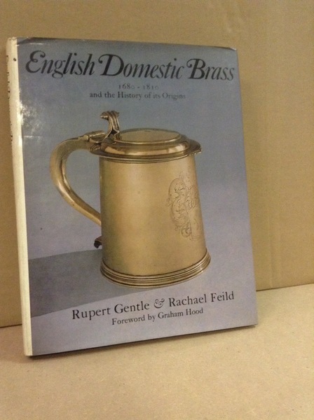 ENGLISH DOMESTIC BRASS. - 1680-1810 and the history of its …
