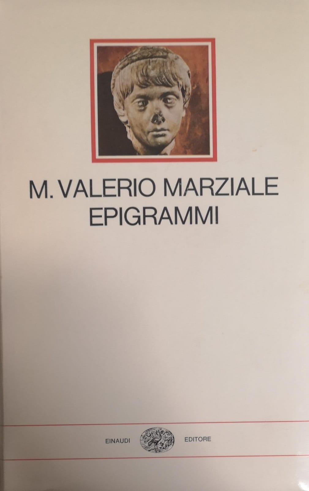 EPIGRAMMI. - Versione di Guido Ceronetti. Con un saggio di …