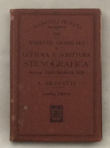ESERCIZI GRADUALI DI LETTURA E SCRITTURA STENOGRAFICA. - (Sistema Gabelsberger-Noé). …