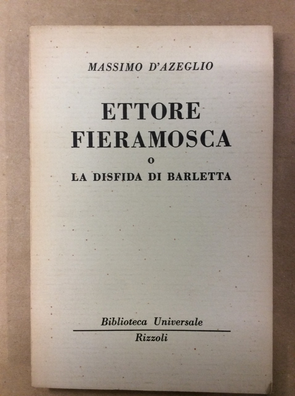 ETTORE FIERAMOSCA, O LA DISFIDA DI BARLETTA.