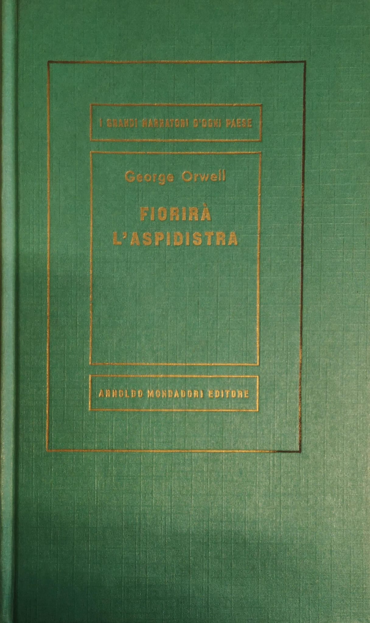 FIORIRA' L'ASPIDISTRA. - Traduzione di Giorgio Monicelli.
