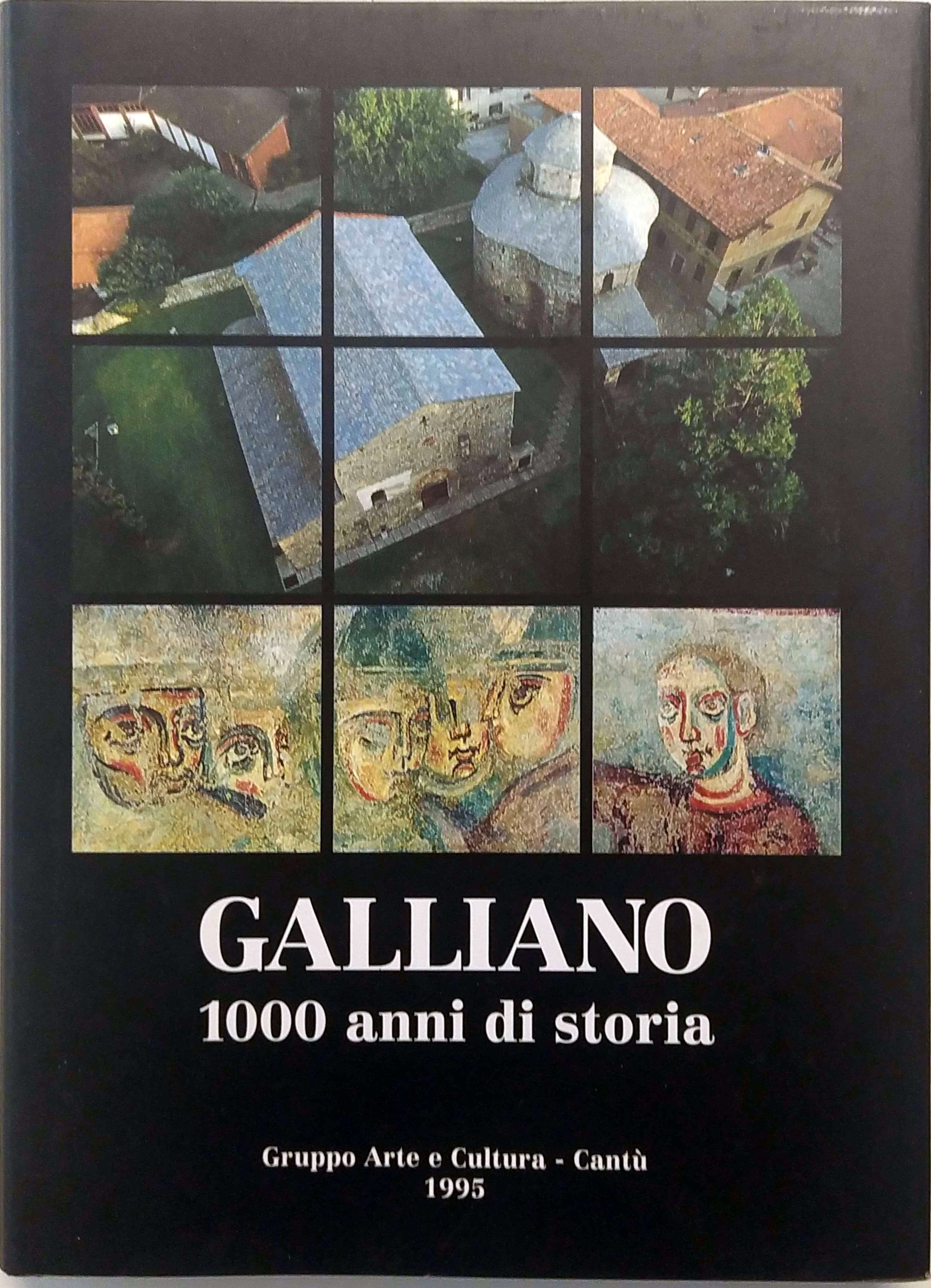 GALLIANO : 1000 ANNI DI STORIA : LE VICENDE E …