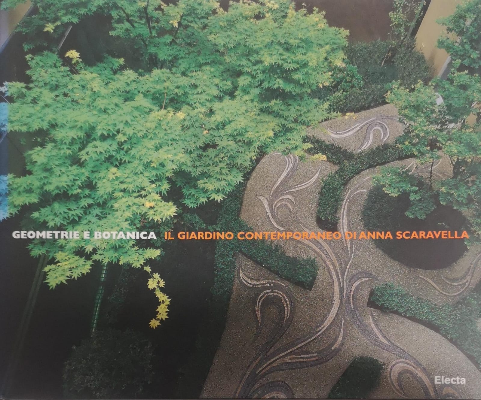 GEOMETRIA E BOTANICA. IL GIARDINO CONTEMPORANEO DI ANNA SCARAVELLA.