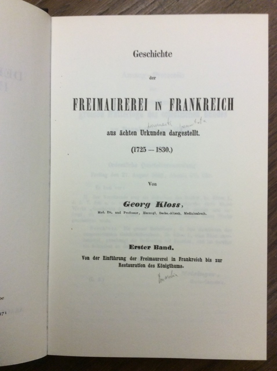 GESCHICHTE DER FREIMAUEREI IN FRANKREICH. Aus achten Urkunden dargestellt. (1725-1830). …