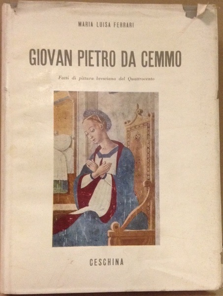 GIOVAN PIETRO DA CEMMO. - Fatti di pittura bresciana del …