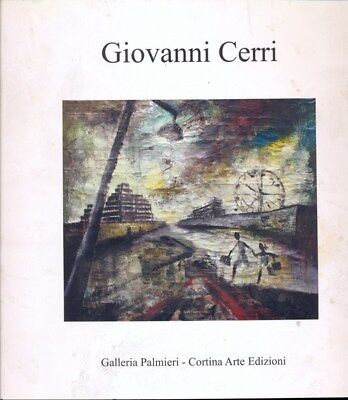 GIOVANNI CERRI: L'INQUIETO ESISTERE. - Catalogo delle mostre tenute a …