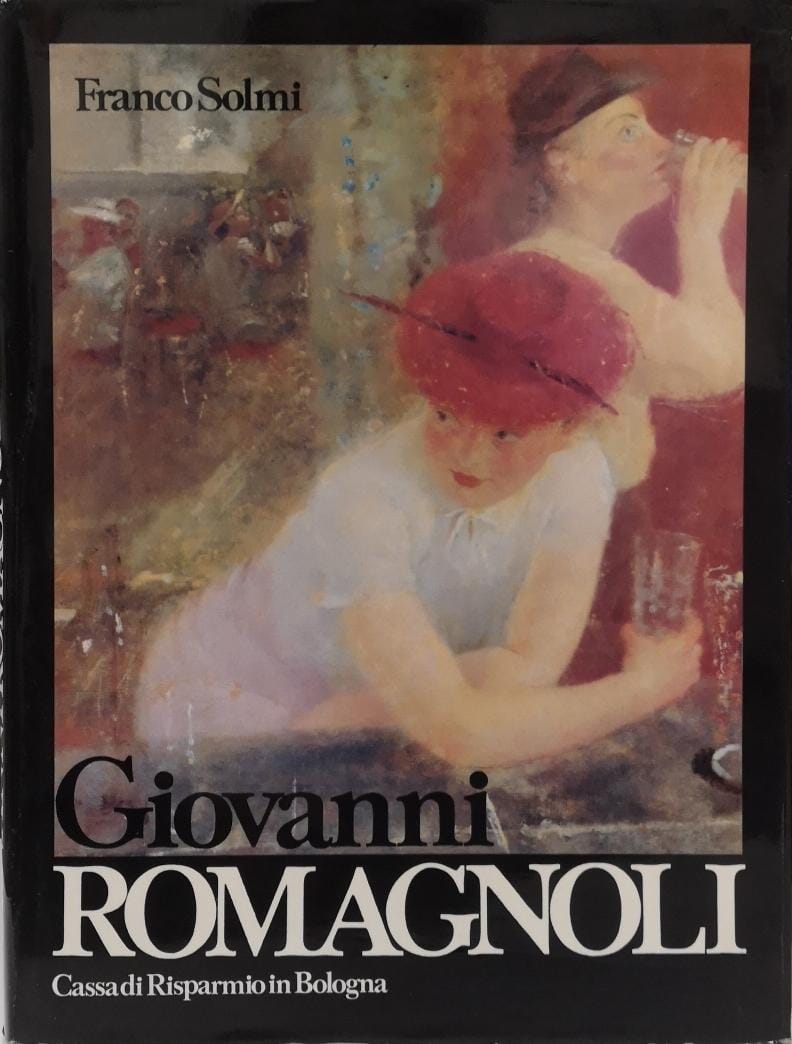 GIOVANNI ROMAGNOLI. - Itinerario critico-bibliografico, bibliografia e schede delle opere …