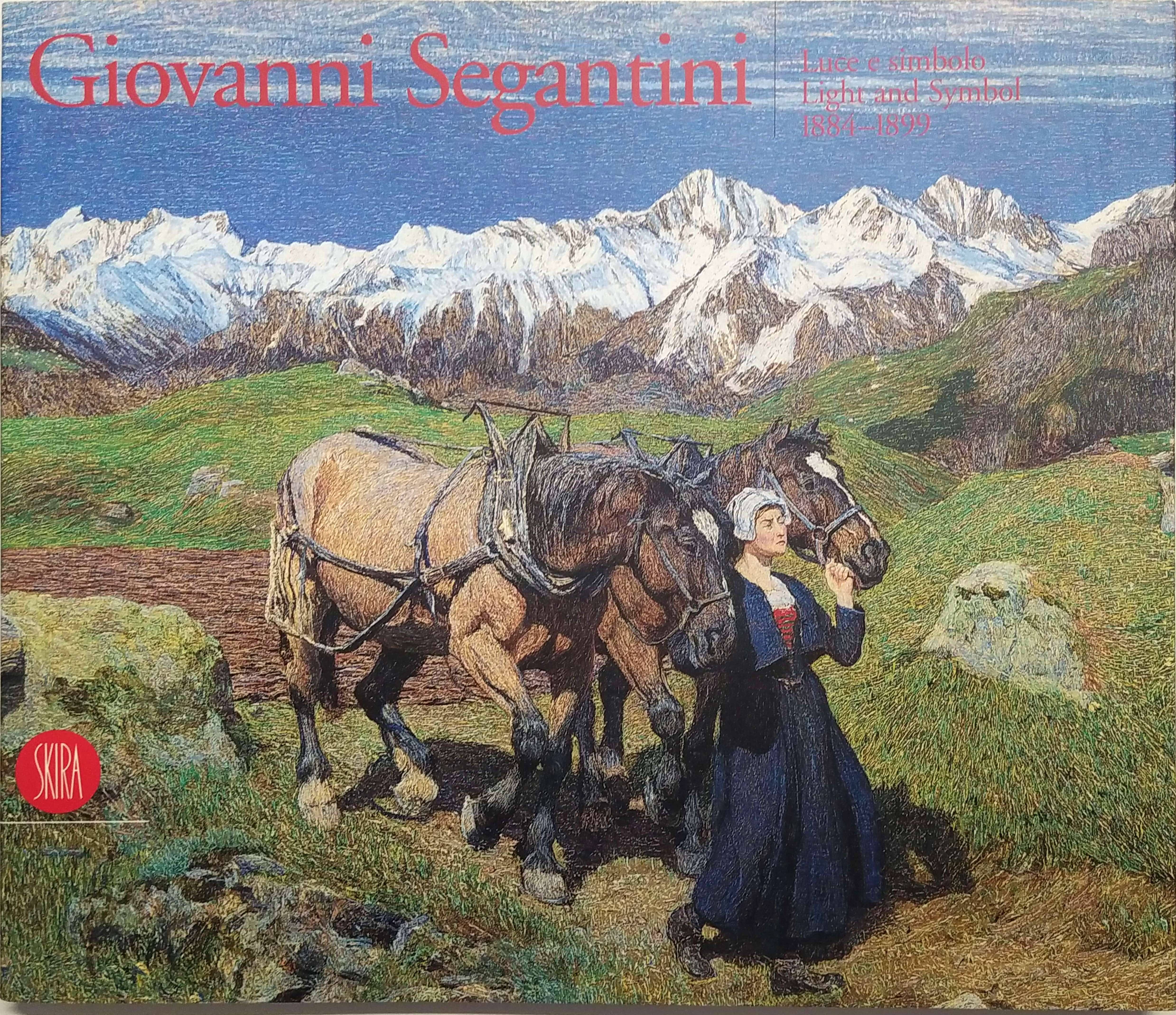 GIOVANNI SEGANTINI: LUCE E SIMBOLO, 1884-1899.
