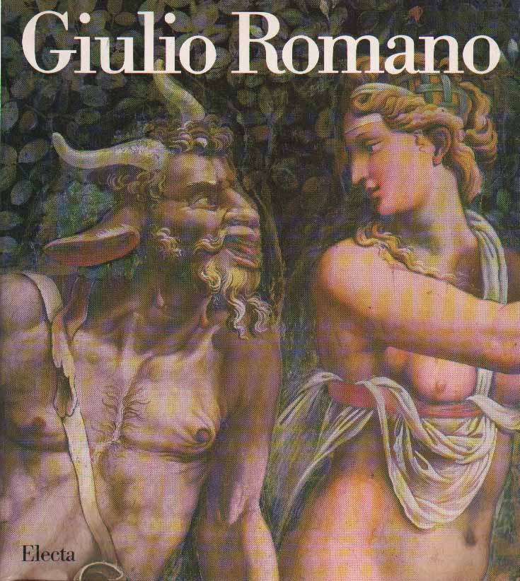 GIULIO ROMANO. - Mantova - Palazzo Te e Palazzo Ducale: …