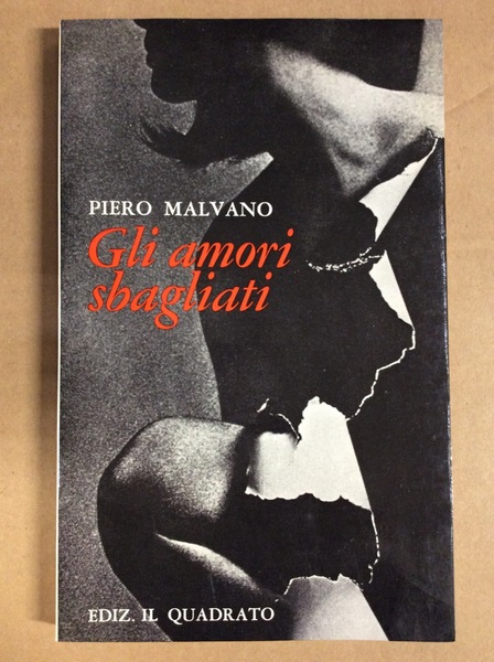 GLI AMORI SBAGLIATI. - Gli amori sbagliati.