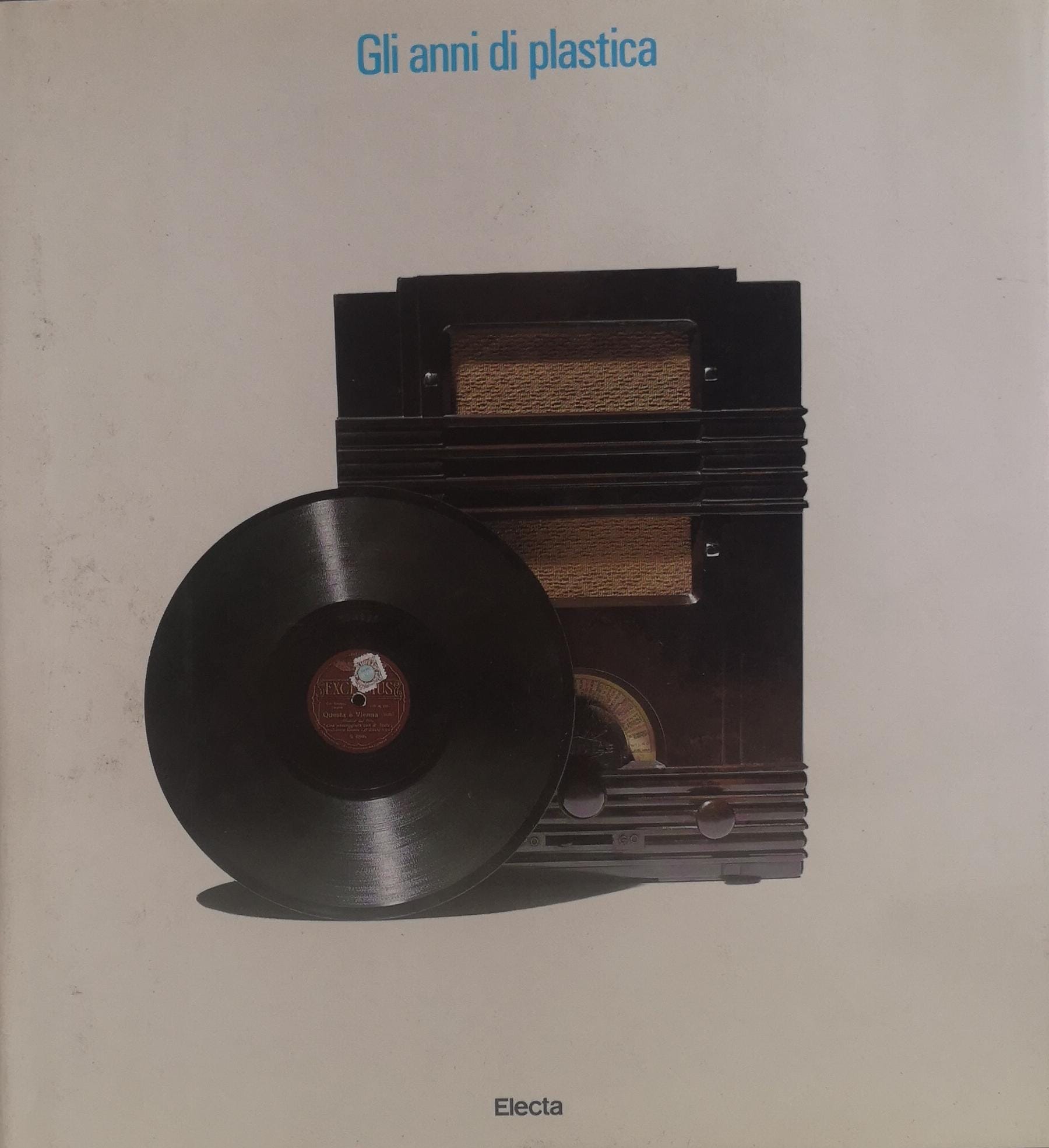 GLI ANNI DI PLASTICA.