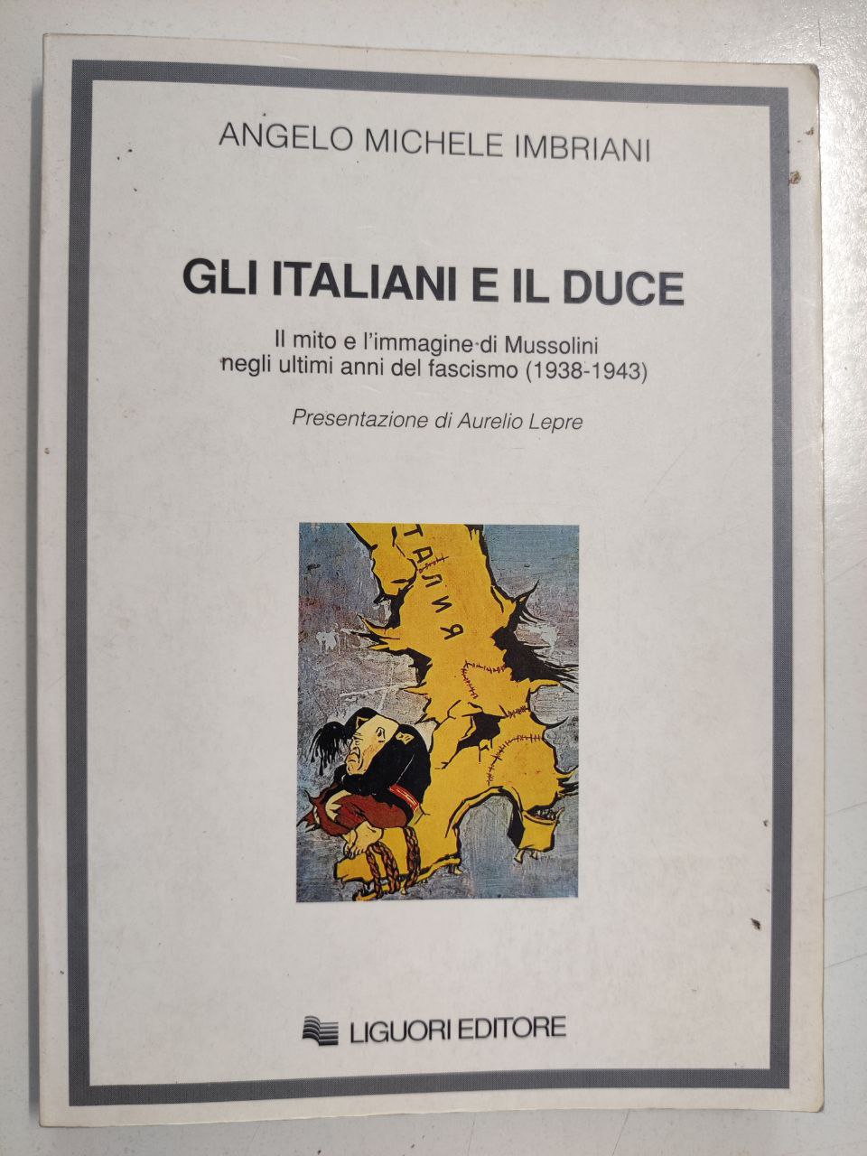 GLI ITALIANI E IL DUCE. IL MITO E L'IMMAGINE DI …