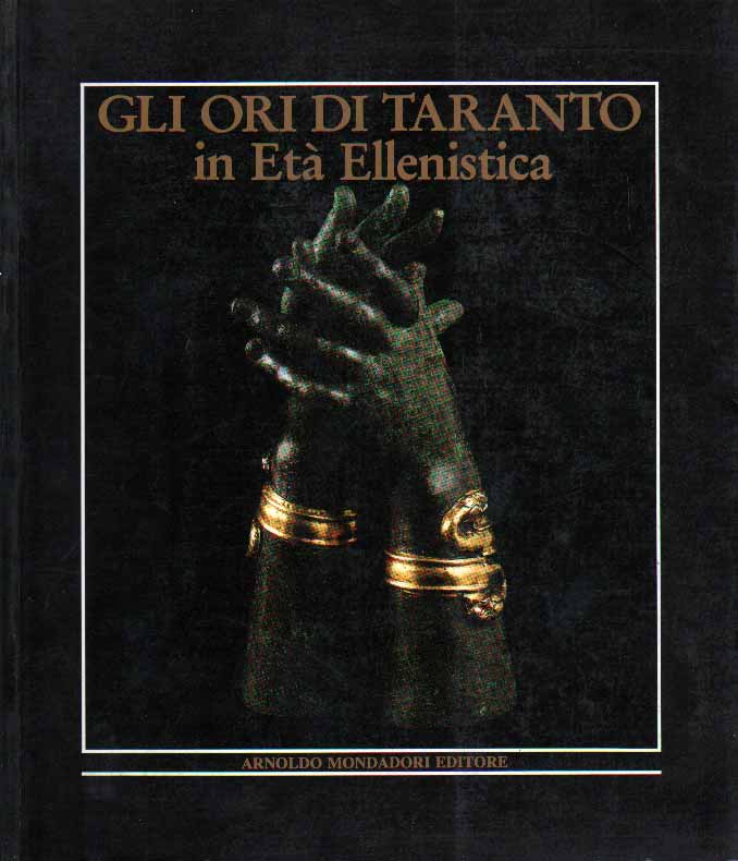 GLI ORI DI TARANTO IN ETA' ELLENISTICA.