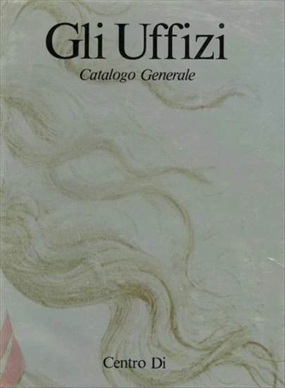GLI UFFIZI. - Catalogo generale.