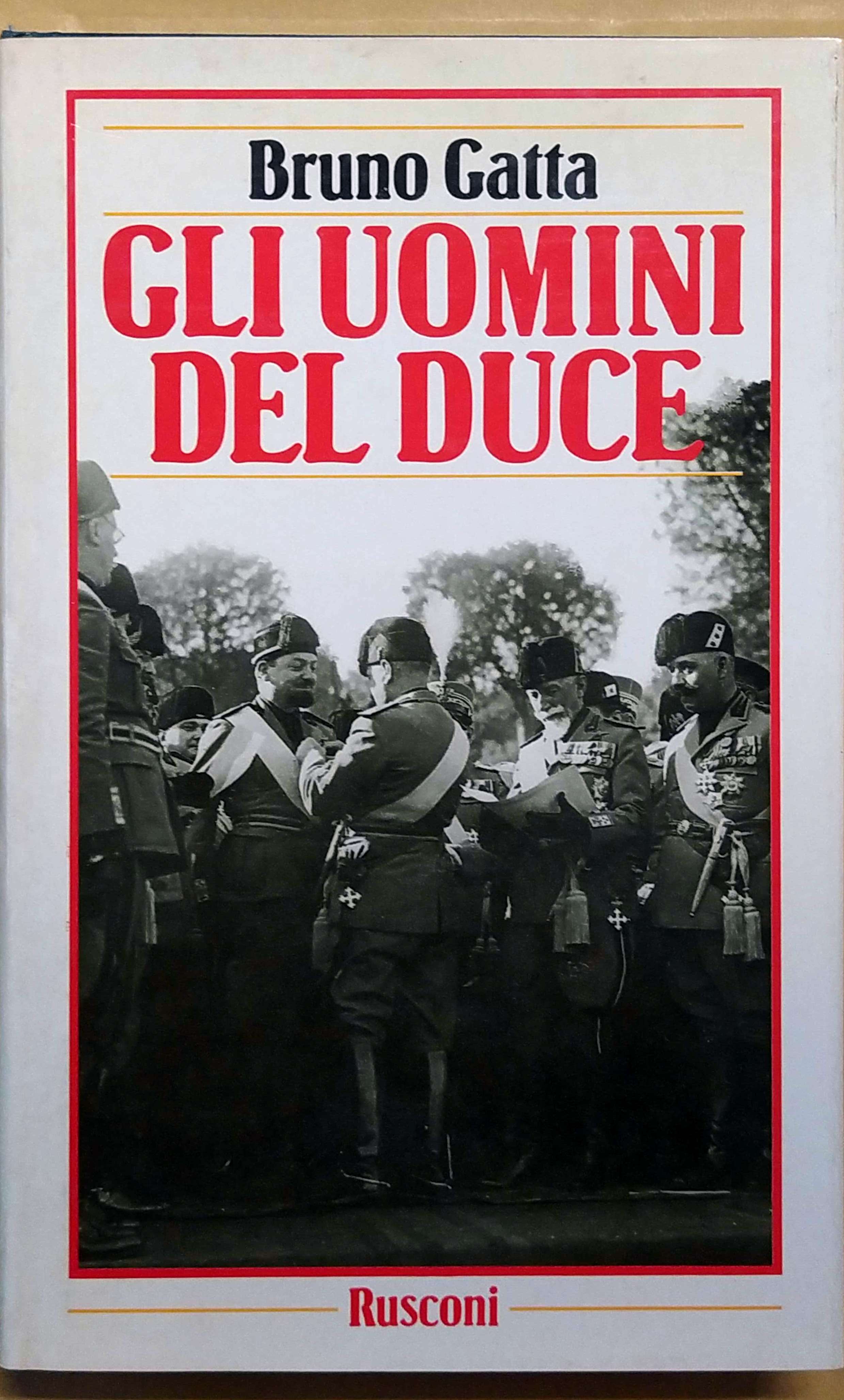 GLI UOMINI DEL DUCE.