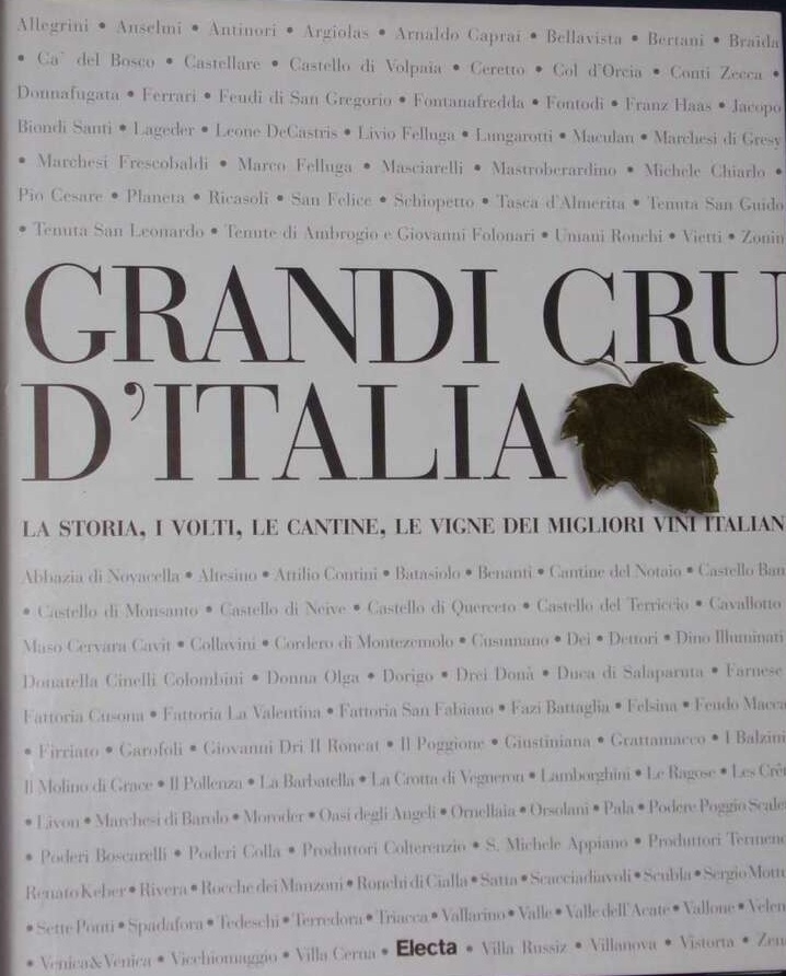 GRANDI CRU D'ITALIA : LA STORIA, I VOLTI, LE CANTINE, …