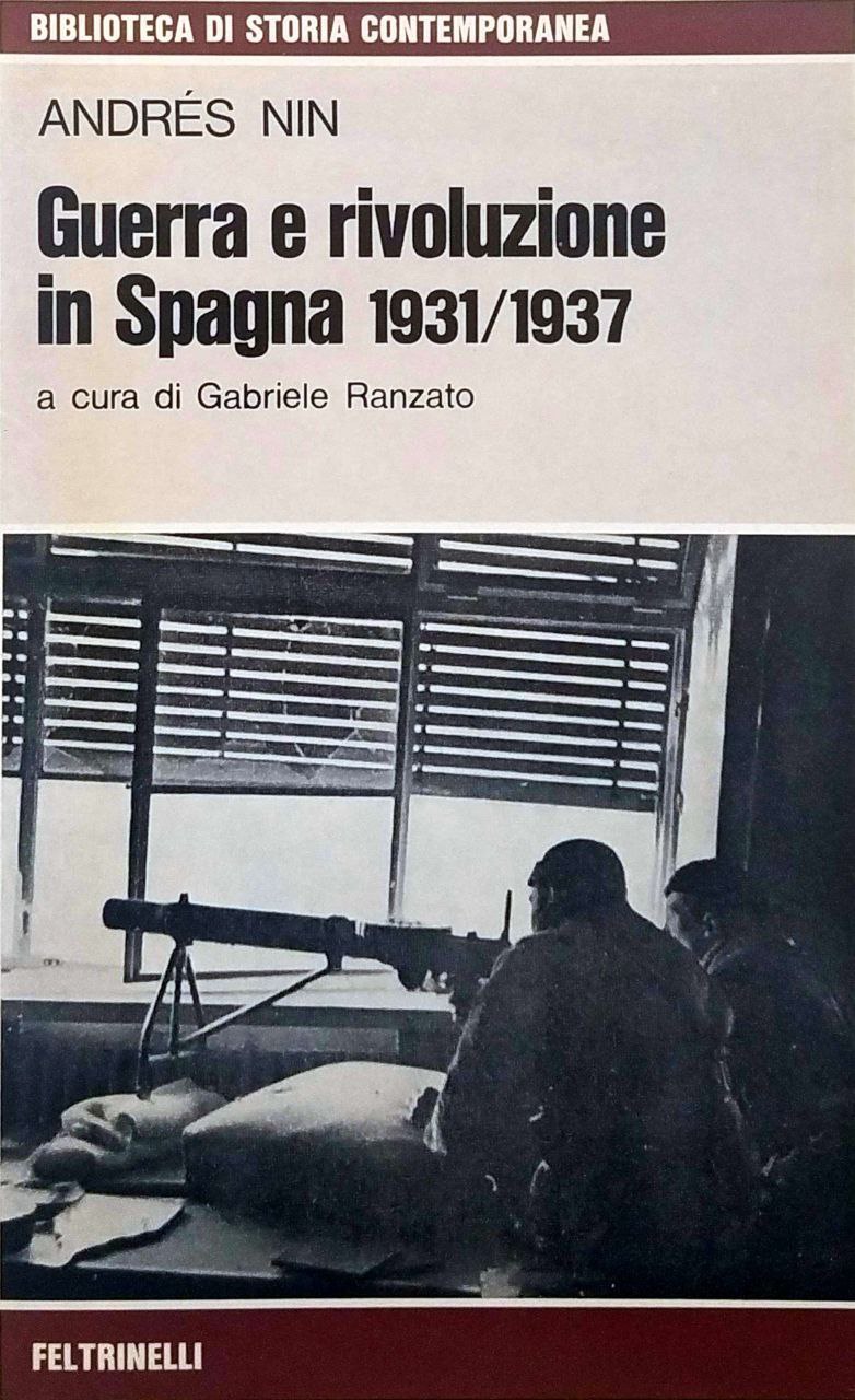 GUERRA E RIVOLUZIONE IN SPAGNA 1931-1937. - Introduzione di Ranzato …