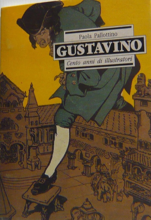 GUSTAVINO : CENTO ANNI DI ILLUSTRATORI.