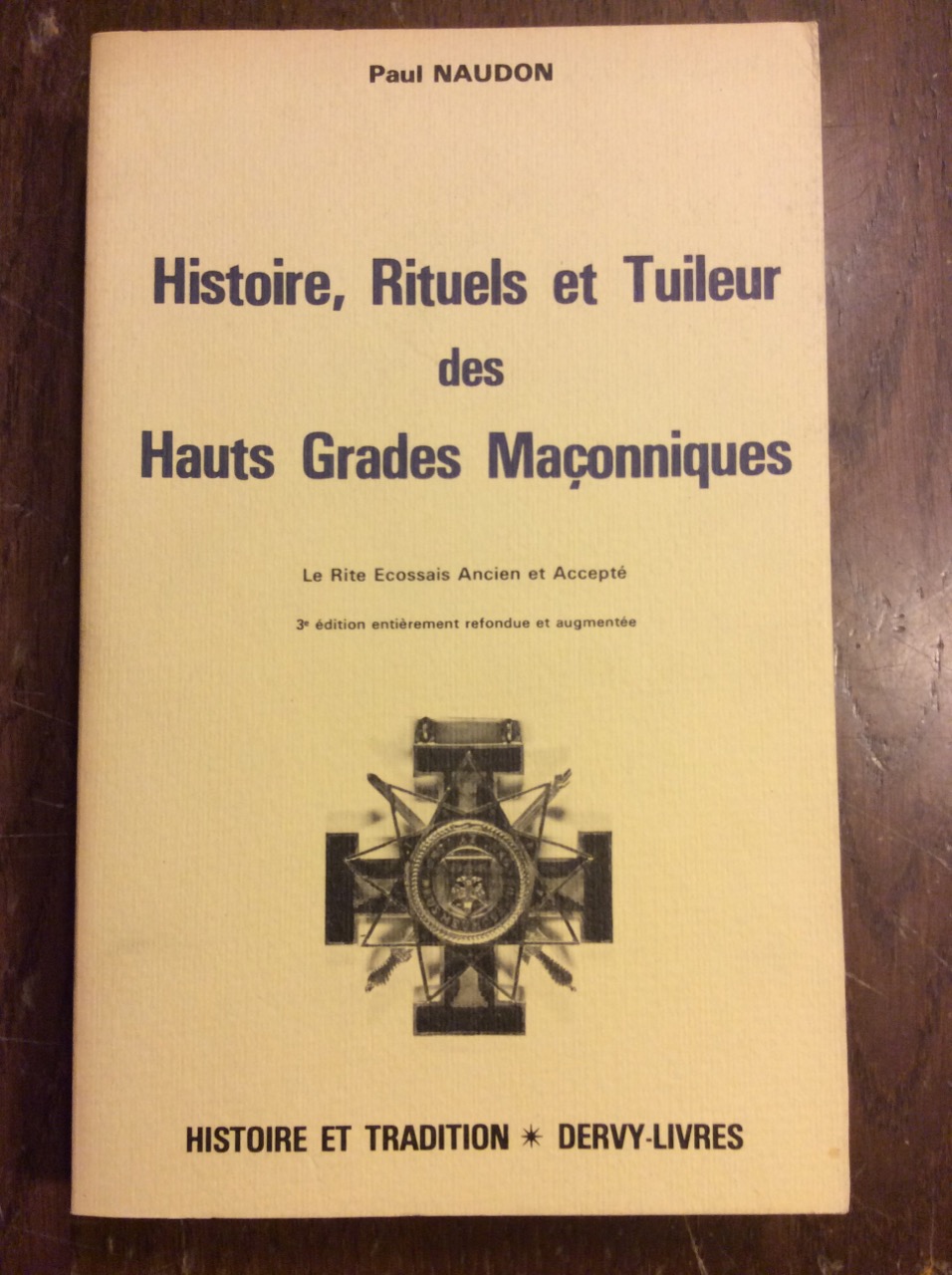 HISTOIRE, RITUELS ET TUILEUR DES HAUTS GRADES MAÇONNIQUES : LE …