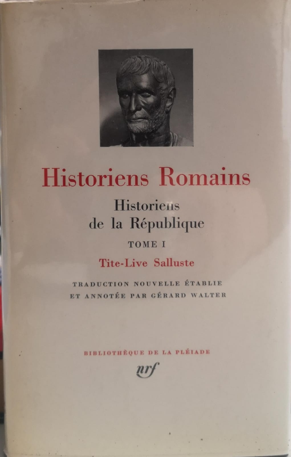 HISTORIENS ROMAINS. Tome I. Historien de la République. Tite-Live, Salluste.