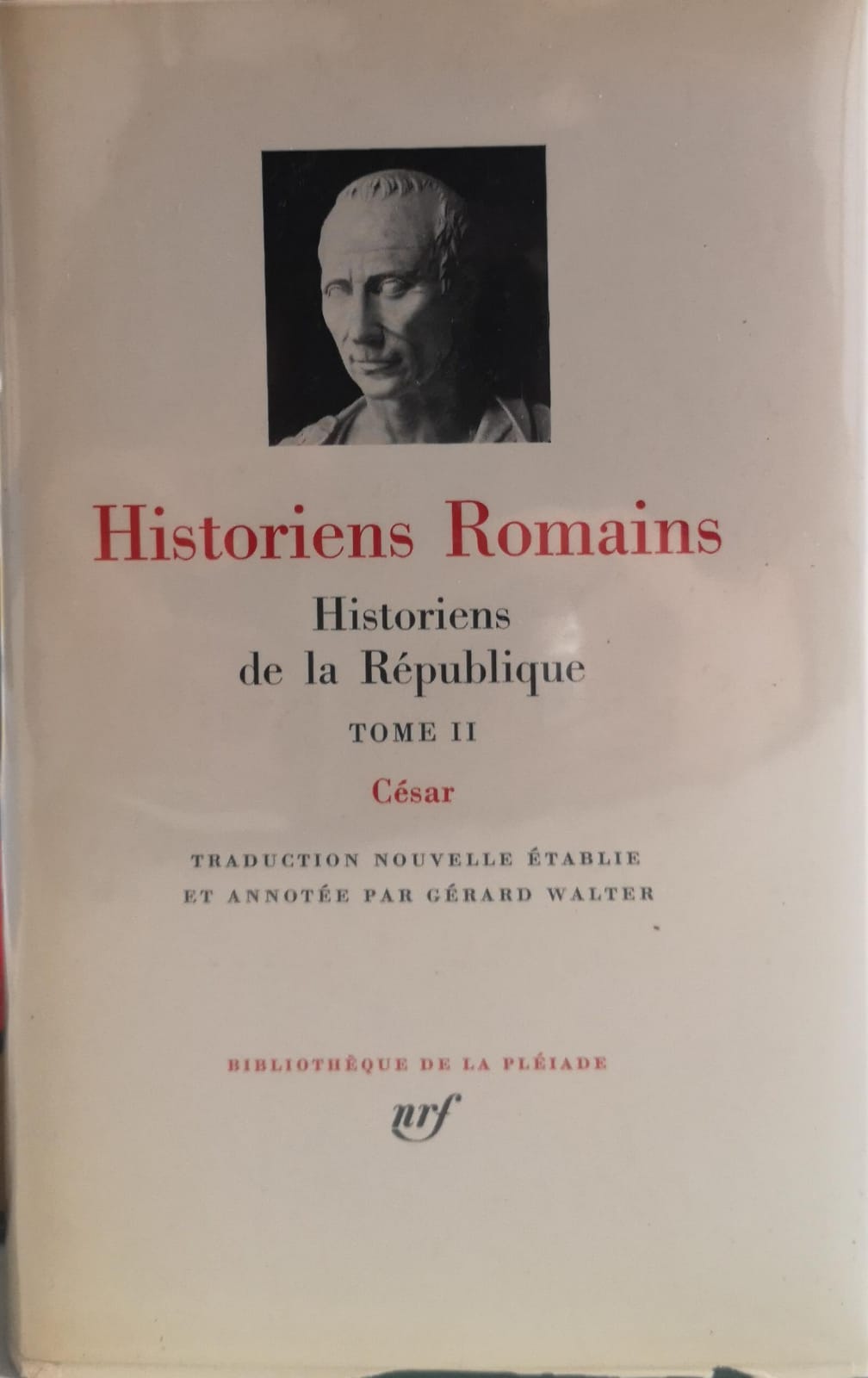 HISTORIENS ROMAINS. Tome II. Historien de la République. César.