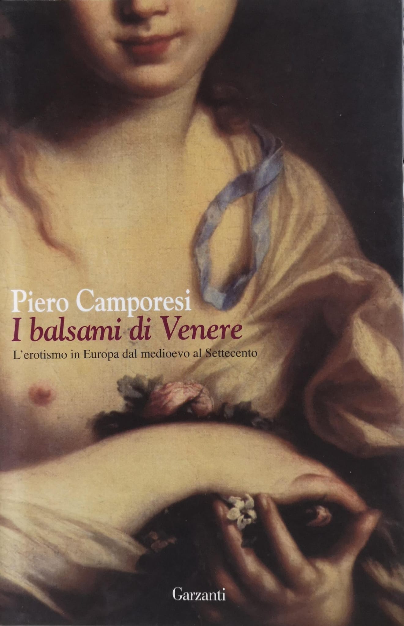 I BALSAMI DI VENERE. L'EROTISMO IN EUROPA DAL MEDIOEVO AL …