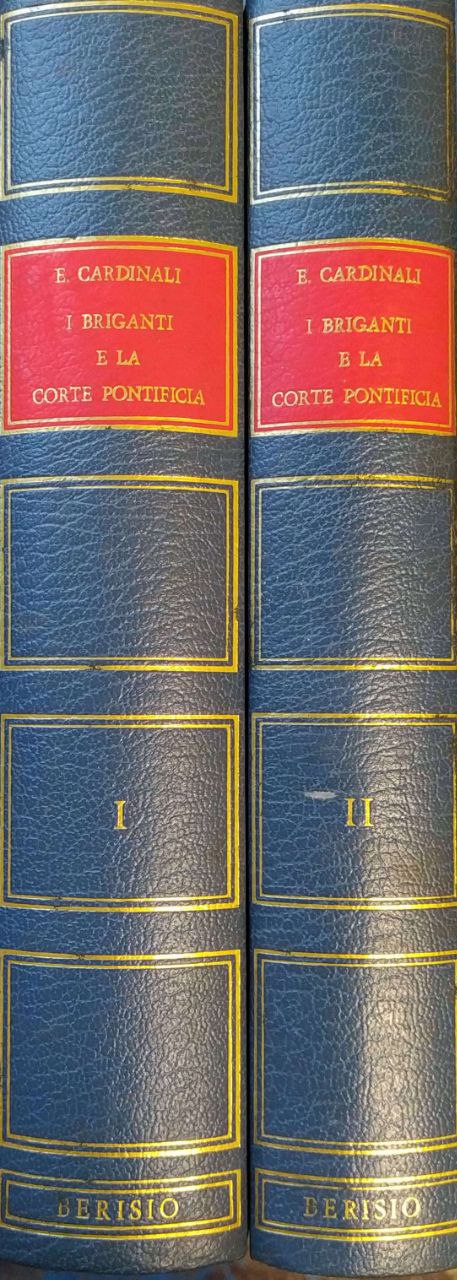 I BRIGANTI E LA CORTE PONTIFICIA. 2 Volumi.