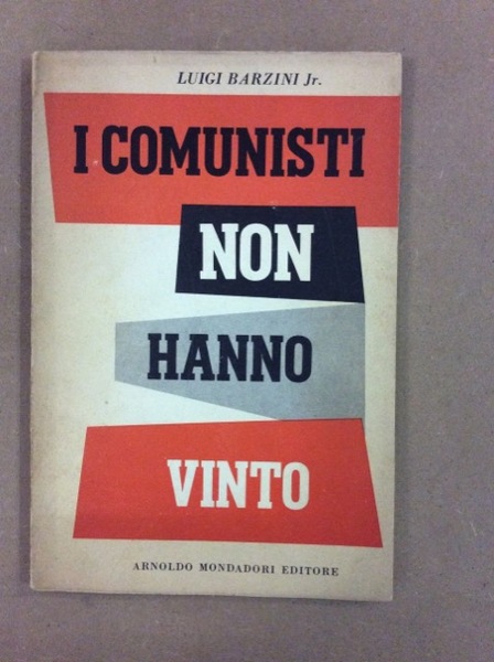 I COMUNISTI NON HANNO VINTO.