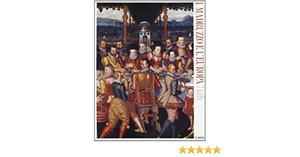 I MADRUZZO E L'EUROPA. - 1539-1658. I principi vescovi di …