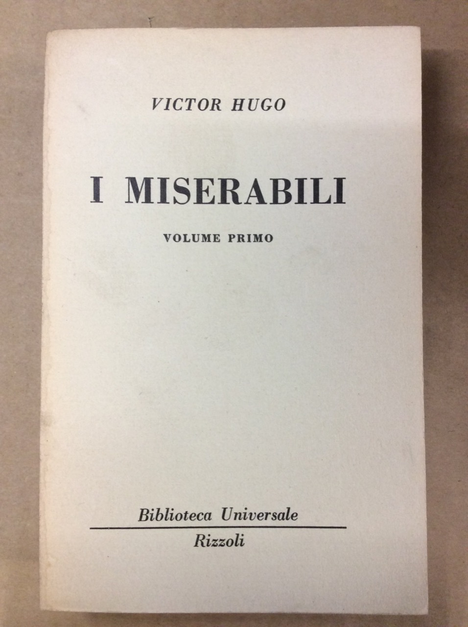 I MISERABILI. VOLUME PRIMO.
