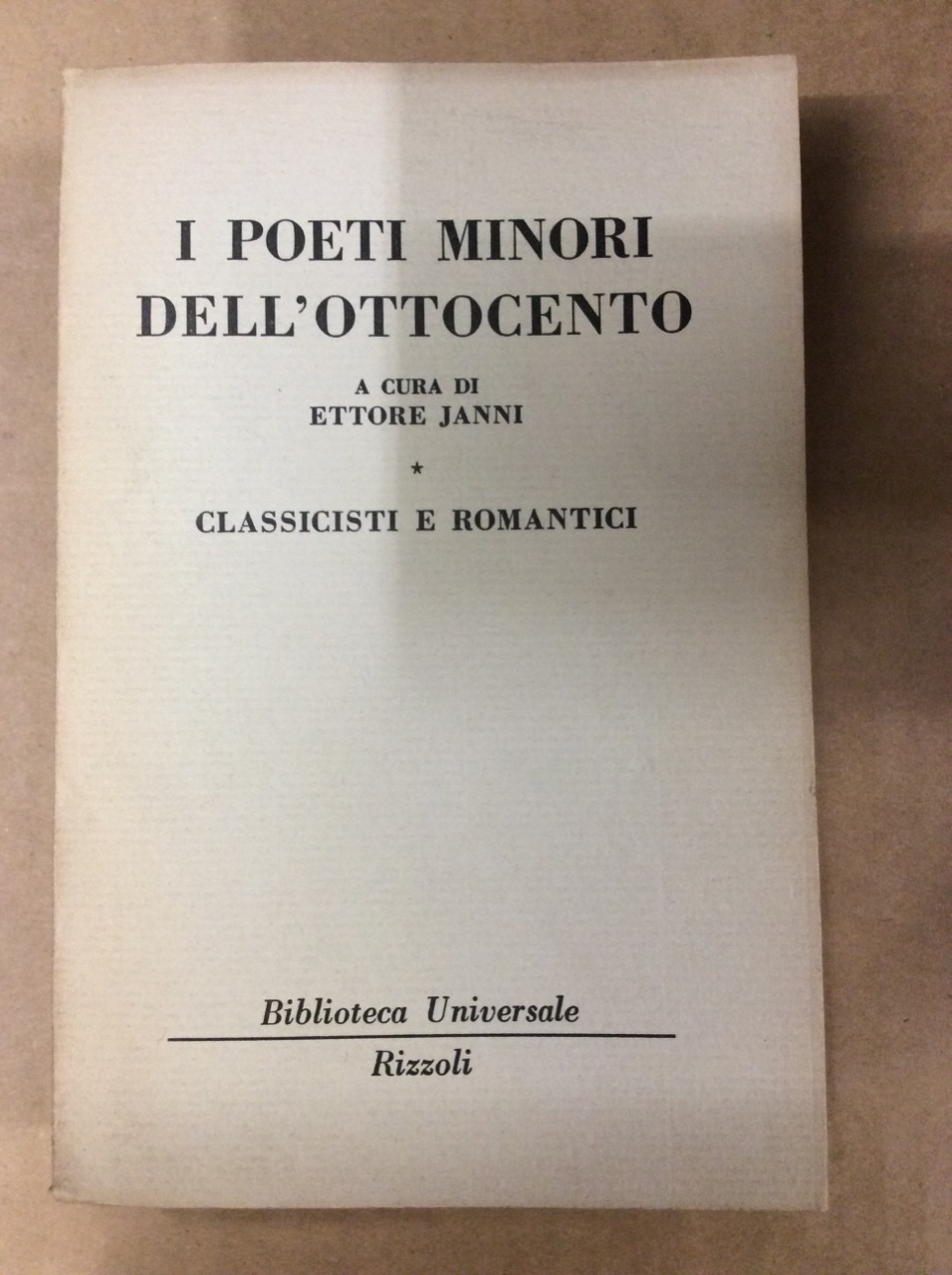 I POETI MINORI DELL'OTTOCENTO A CURA DI ETTORE JANNI (VOL. …