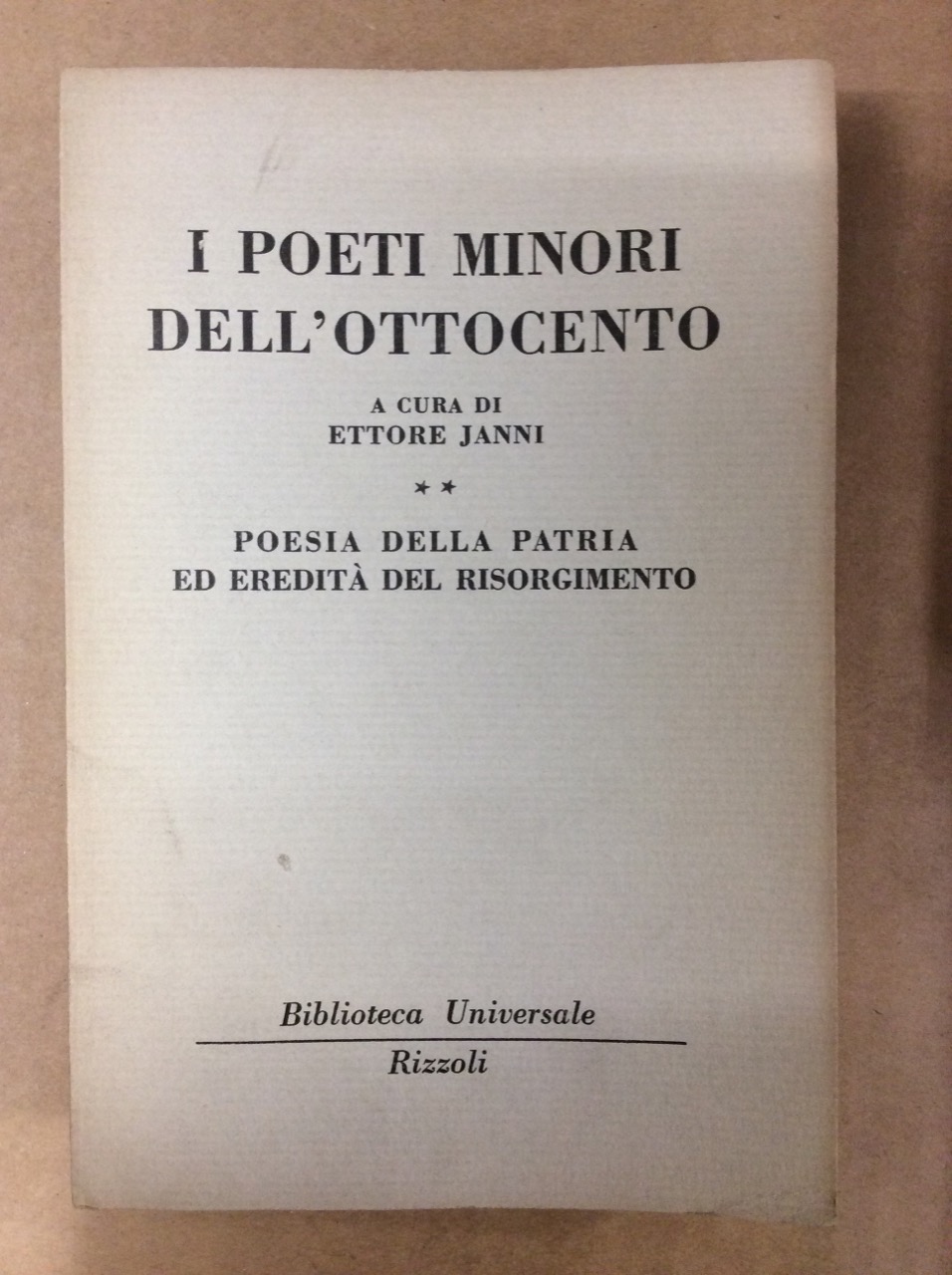 I POETI MINORI DELL'OTTOCENTO A CURA DI ETTORE JANNI (VOL. …