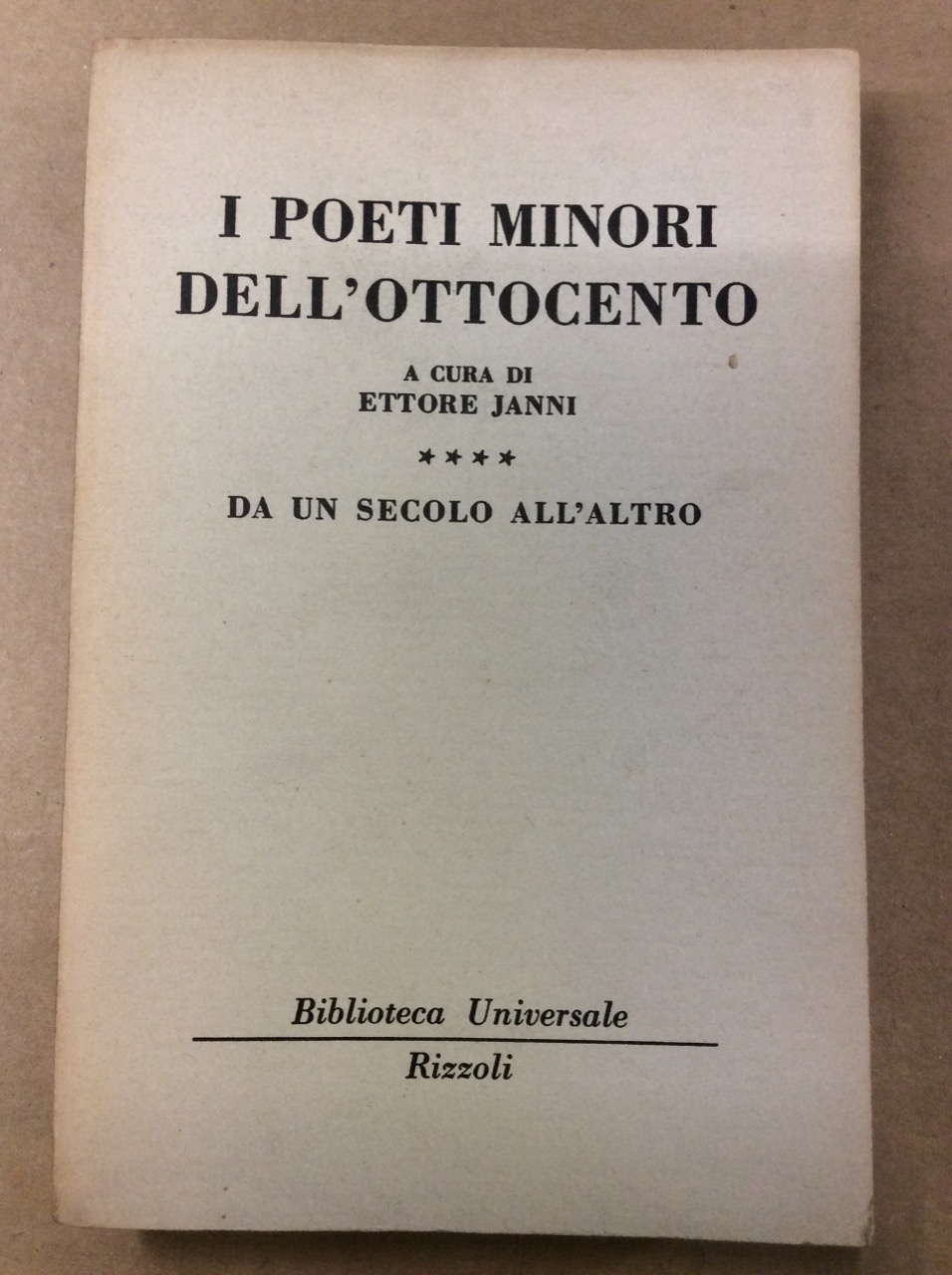 I POETI MINORI DELL'OTTOCENTO A CURA DI ETTORE JANNI (VOL. …