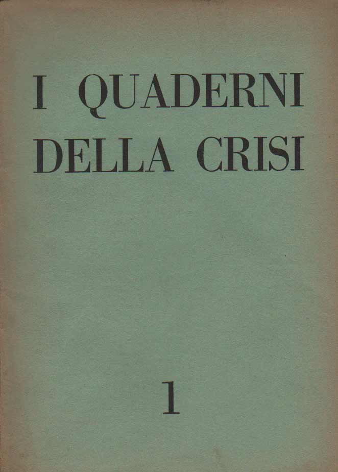 I QUADERNI DELLA CRISI