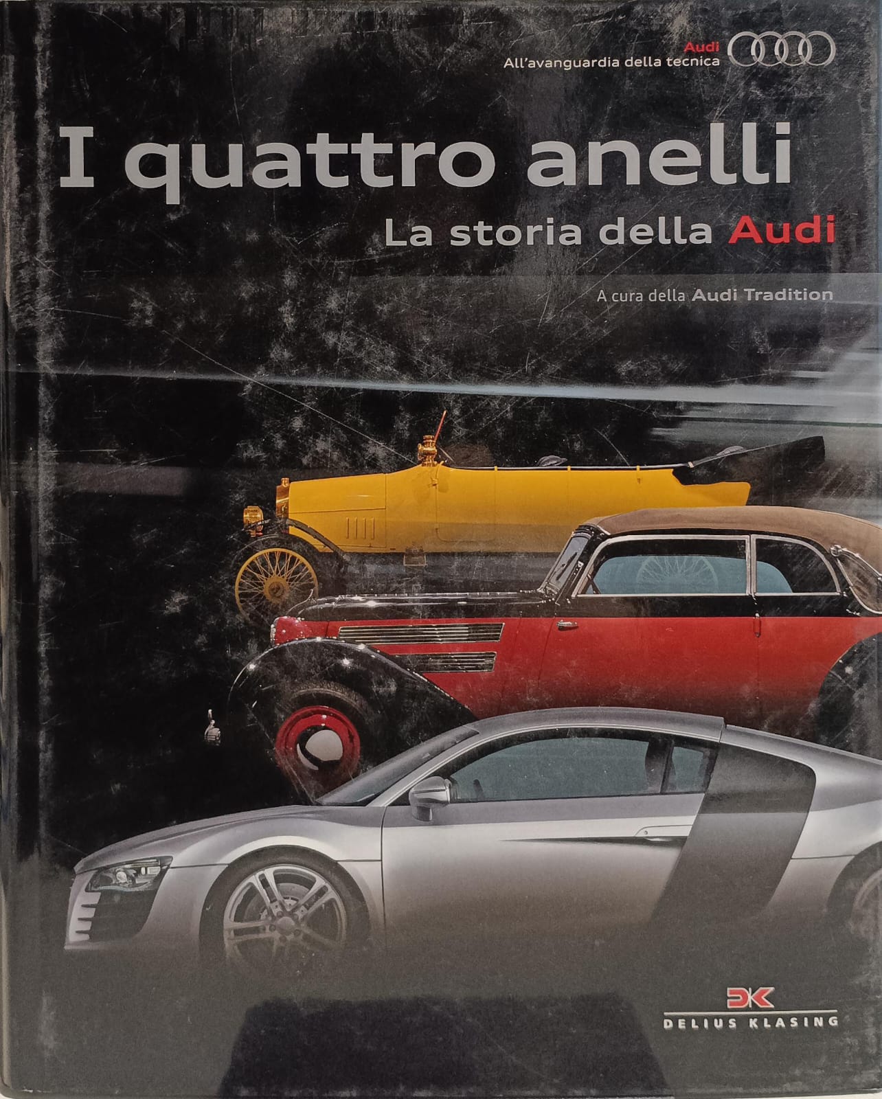 I QUATTRO ANELLI. LA STORIA DELLA AUDI.