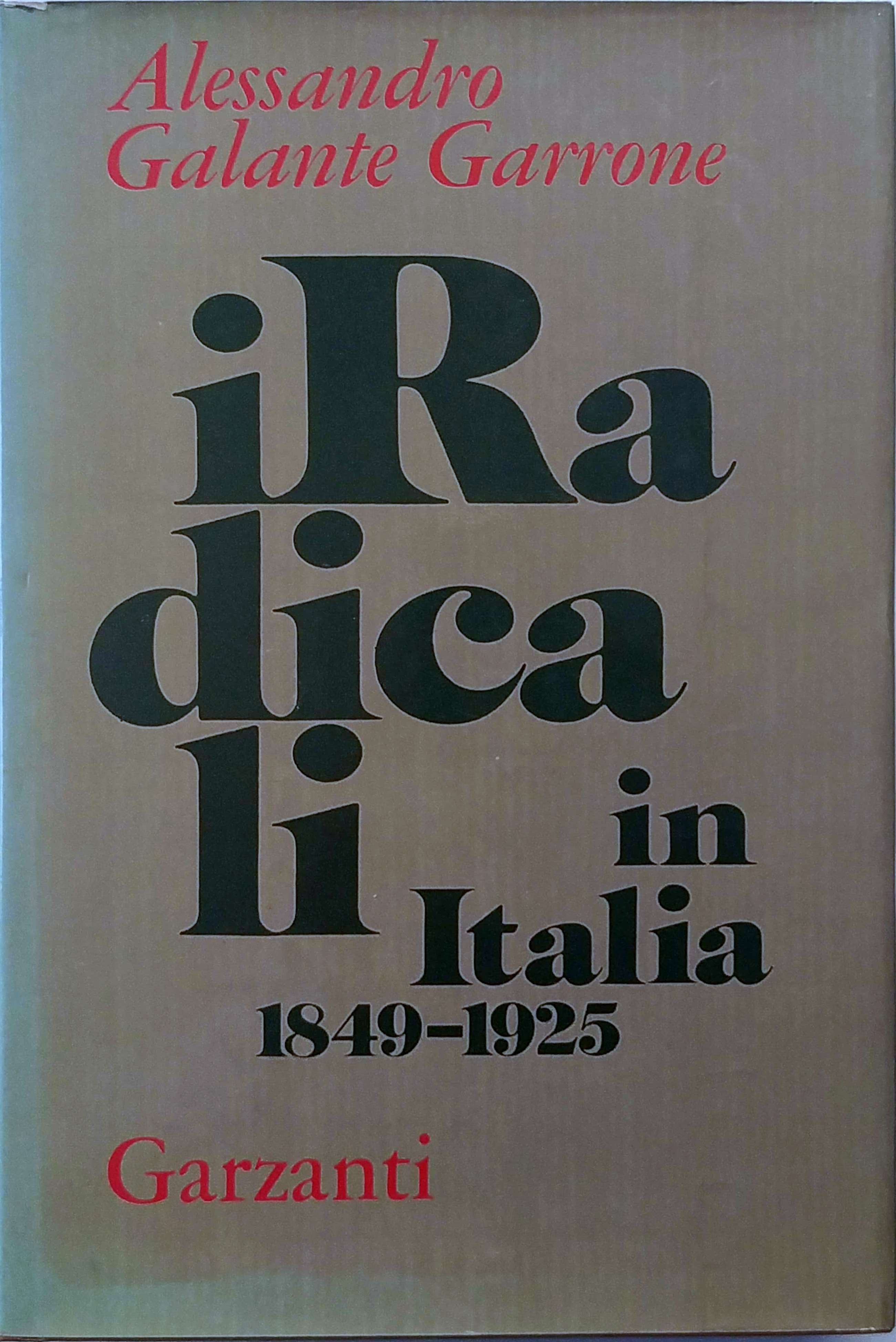I RADICALI IN ITALIA (1849-1925).